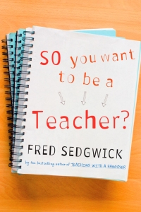 Cover image: So You Want to be a Teacher? 1st edition 9781412945073