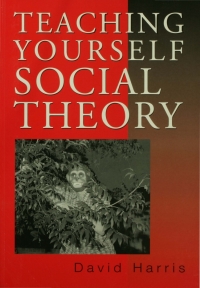 Cover image: Teaching Yourself Social Theory 1st edition 9780803976887