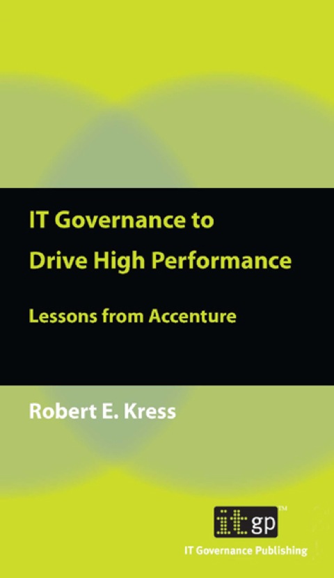 Cover image for book IT Governance to Drive High Performance: Lessons from Accenture