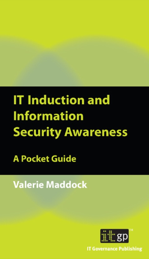 Cover image for book IT Induction and Information Security Awareness: A Pocket Guide