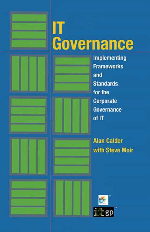 Cover image for book IT Governance: Implementing Frameworks and Standards for the Corporate Governance of IT