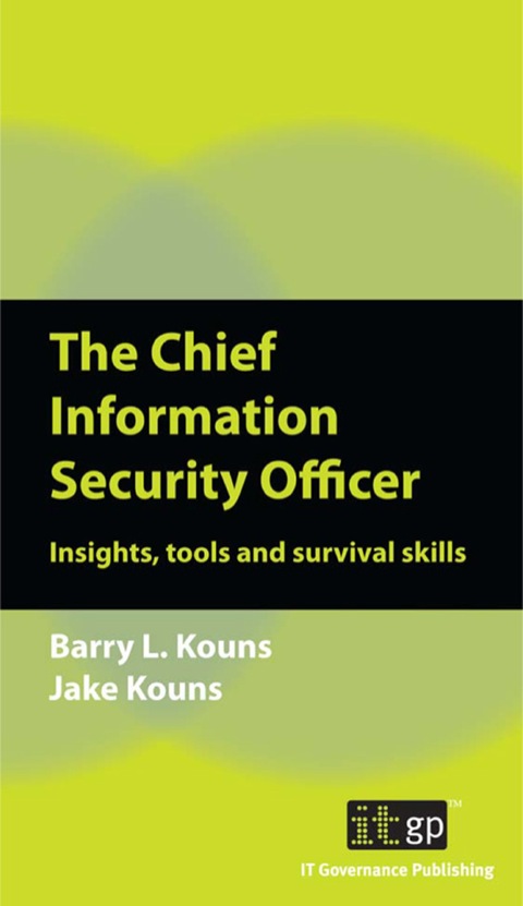 Cover image for book The Chief Information Security Officer: Insights, tools and survival skills
