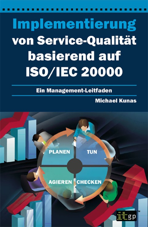 Cover image for book Implementierung von Service-Qualita basierend auf ISO/IEC 20000: Ein Management-Leitfaden