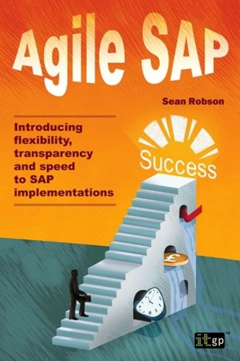 Cover image for book Agile SAP: Introducing flexibility, transparency and speed to SAP implementations