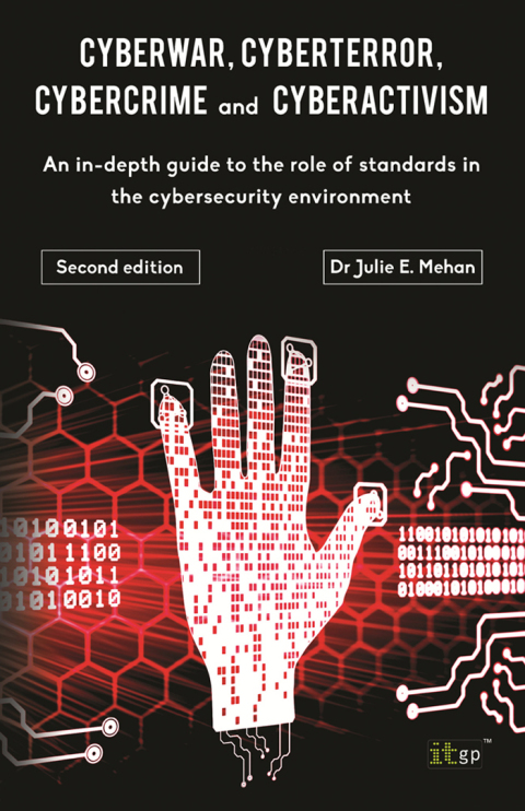 Cover image for book Cyberwar, Cyberterror, Cybercrime & Cyberactivism (2nd Edition): An in-depth guide to the role of standards in the cybersecurity environment