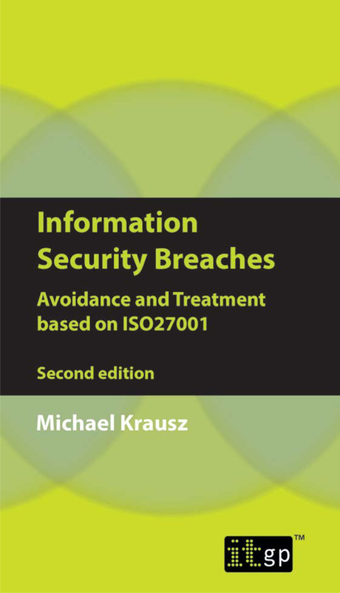 Cover image for book Information Security Breaches: Avoidance and Treatment based on ISO27001