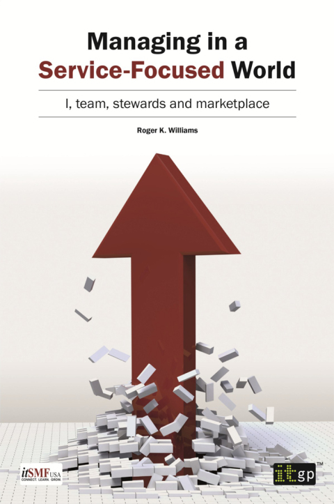Cover image for book Managing in a Service-Focused World: I, team, stewards and marketplace