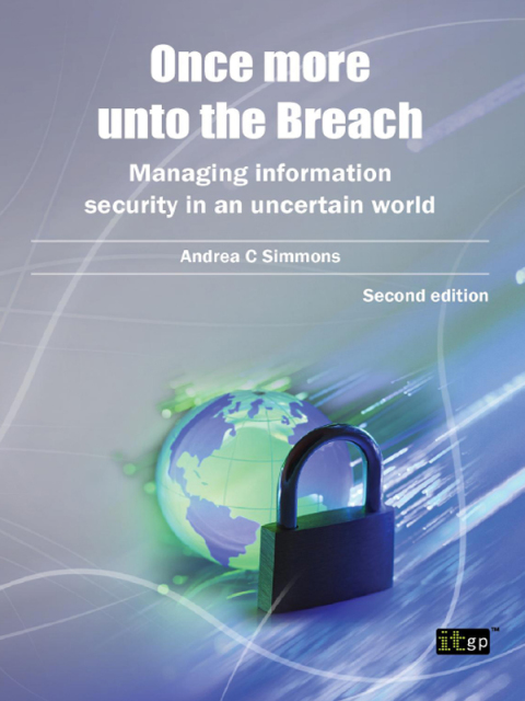 Cover image for book Once more unto the Breach: Managing information security in an uncertain world