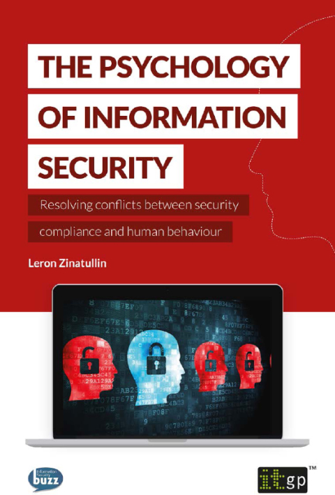 Cover image for book The Psychology of Information Security: Resolving conflicts between security compliance and human behaviour