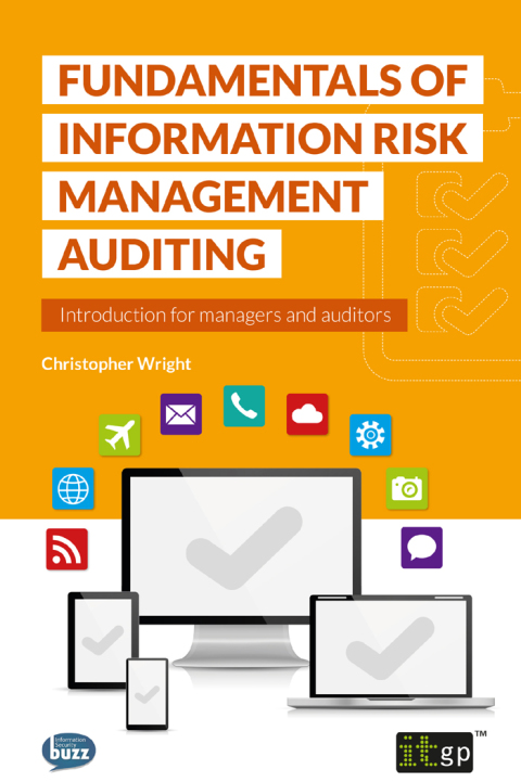 Cover image for book Fundamentals of Information Security Risk Management Auditing: An introduction for managers and auditors
