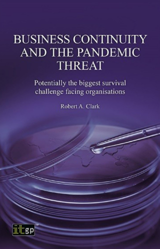 Business Continuity and the Pandemic Threat: Potentially the biggest survival challenge facing organisations
