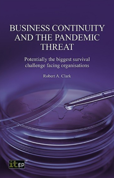 Cover image for book Business Continuity and the Pandemic Threat: Potentially the biggest survival challenge facing organisations