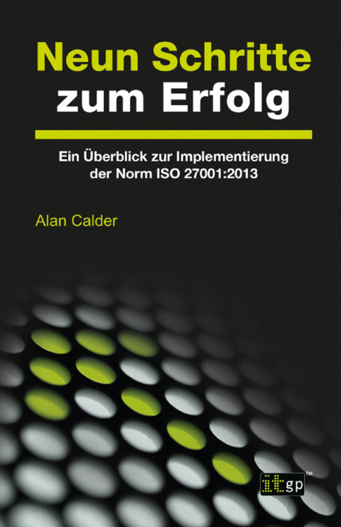 Cover image for book Neun Schritte zum Erfolg: Ein Überblick zur Implementierung der Norm ISO 27001:2013