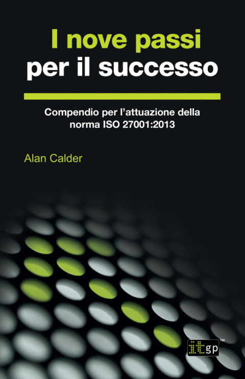Cover image for book I nove passi per il successo: Compendio per l’attuazione della norma ISO 27001:2013