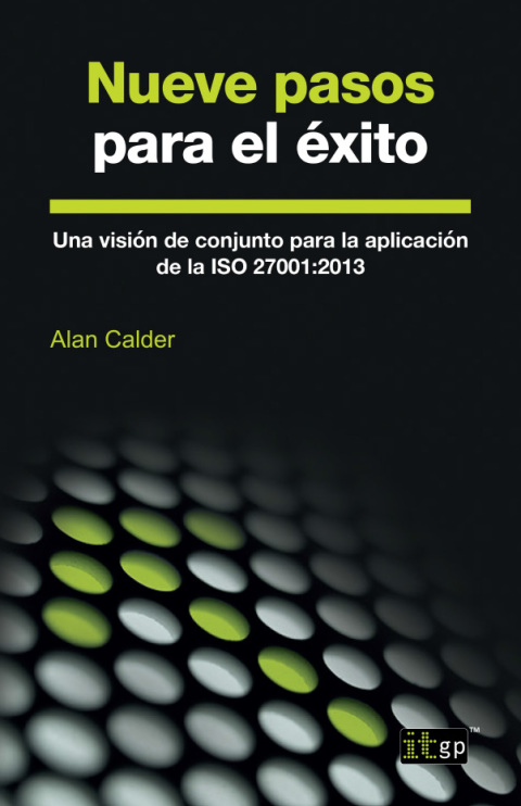 Cover image for book Nueve pasos para el éxito: Una visión de conjunto para la aplicación de la ISO 27001:2013