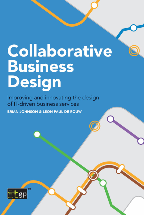 Cover image for book Collaborative Business Design: Improving and innovating the design of IT-driven business services