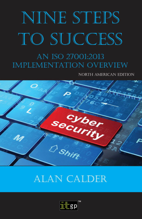 Cover image for book Nine Steps to Success: North American edition: An ISO 27001 Implementation Overview