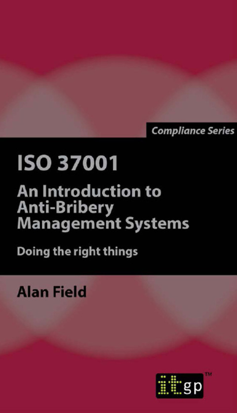 Cover image for book ISO 37001: An Introduction to Anti-Bribery Management Systems