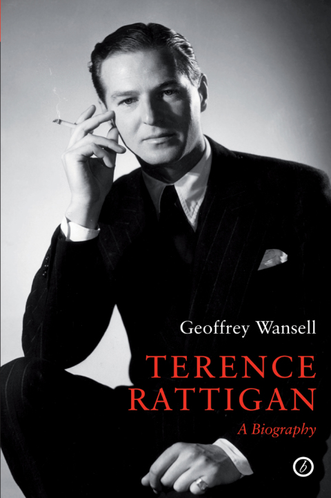Cover image for book Terence Rattigan: A Biography