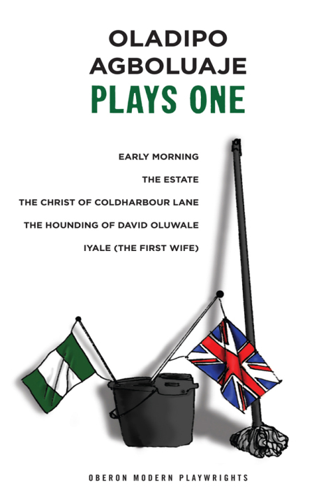 Cover image for book Oladipo Agboluaje: Plays One