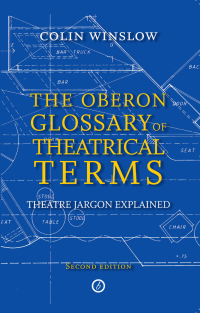 Titelbild: The Oberon Glossary of Theatrical Terms 2nd edition 9781849430913