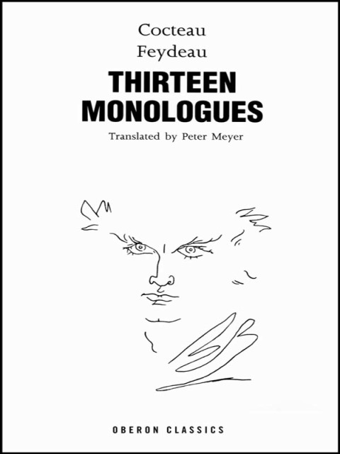 Cocteau \u0026 Feydeau: Thirteen Monologues 