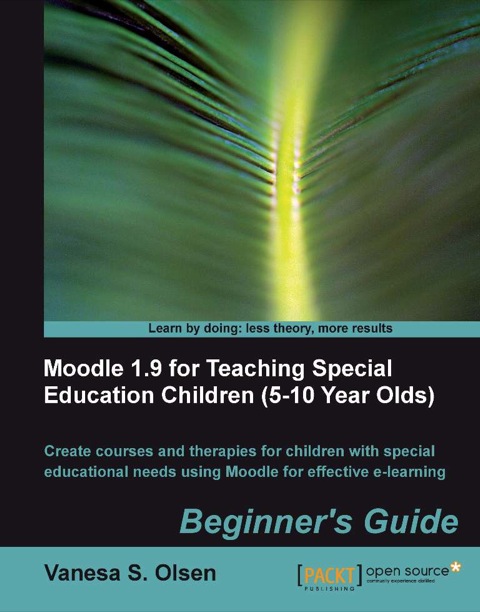Cover image for book Moodle 1.9 for Teaching Special Education Children (5-10): Beginner's Guide
