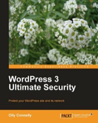 صورة الغلاف: WordPress 3 Ultimate Security 1st edition 9781849512107