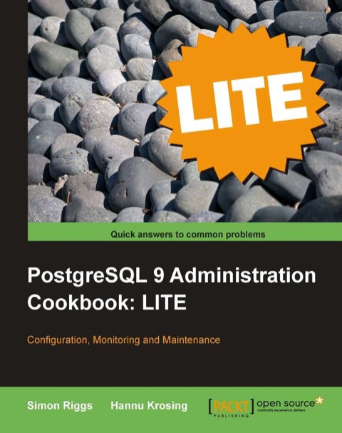 Cover image for book PostgreSQL 9 Administration Cookbook LITE: Configuration, Monitoring and Maintenance