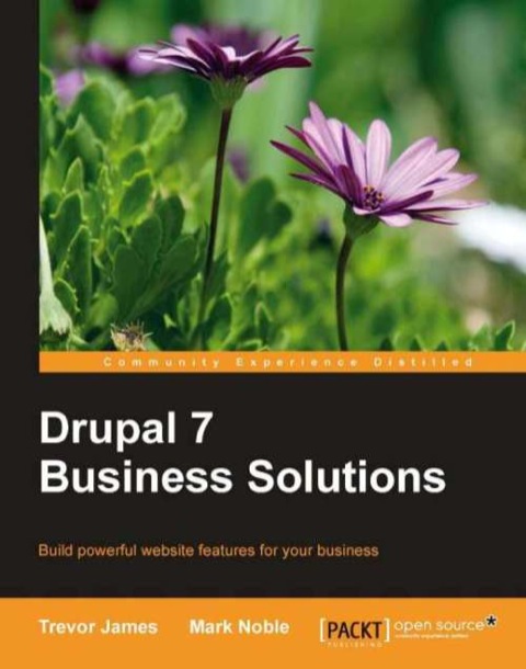 Drupal 7 Business Solutions 