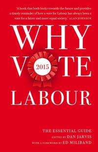 Omslagafbeelding: Why Vote Labour 2015 9781849547345