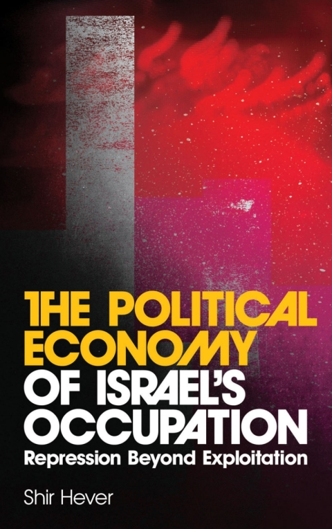 Cover image for book The Political Economy of Israel's Occupation