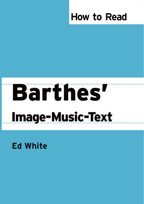 Cover image for book How to Read Barthes' Image-Music-Text