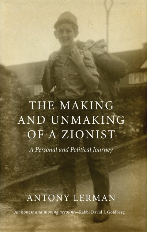Cover image for book The Making and Unmaking of a Zionist