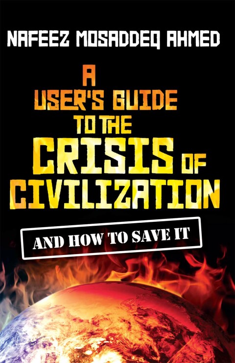 A User's Guide to the Crisis of Civilization 