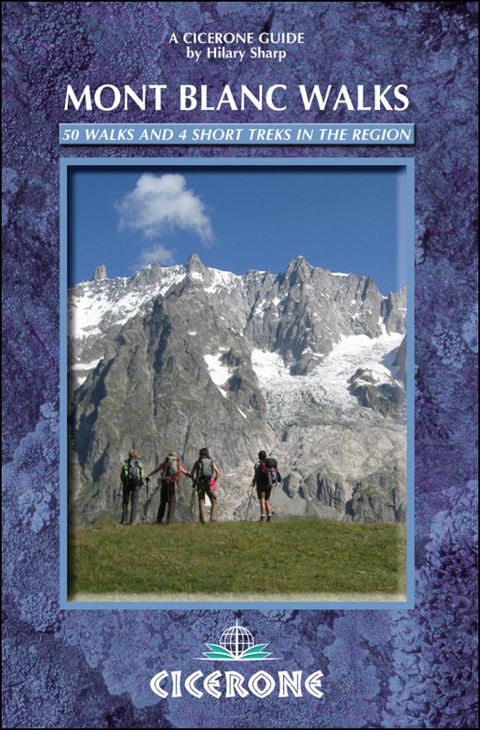 Cover image for book Mont Blanc Walks: 50 Walks and 4 Short Treks