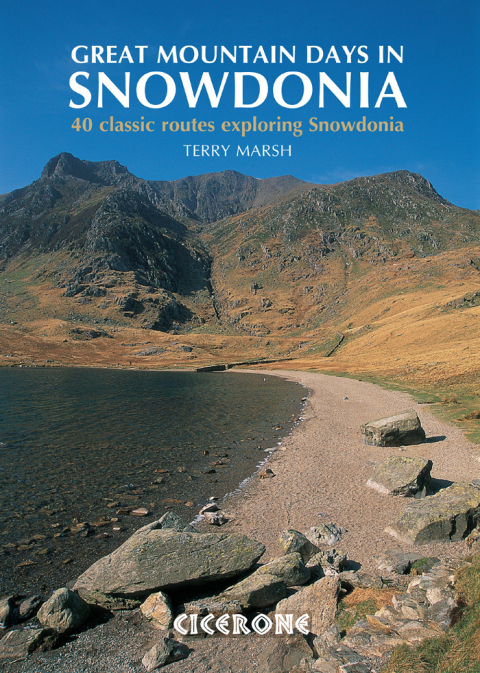 Great Mountain Days in Snowdonia 40 classic routes exploring Snowdonia
