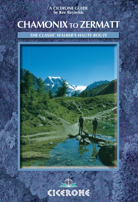 Cover image for book Chamonix to Zermatt: The Walker's Haute Route