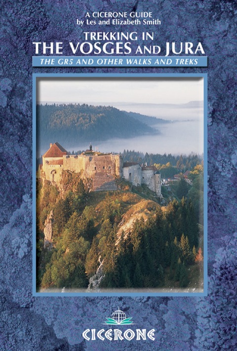 Cover image for book Trekking in the Vosges and Jura: The GR5 and other walks and treks
