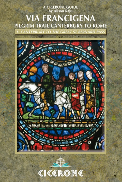 Cover image for book The Via Francigena Canterbury to Rome - Part 1