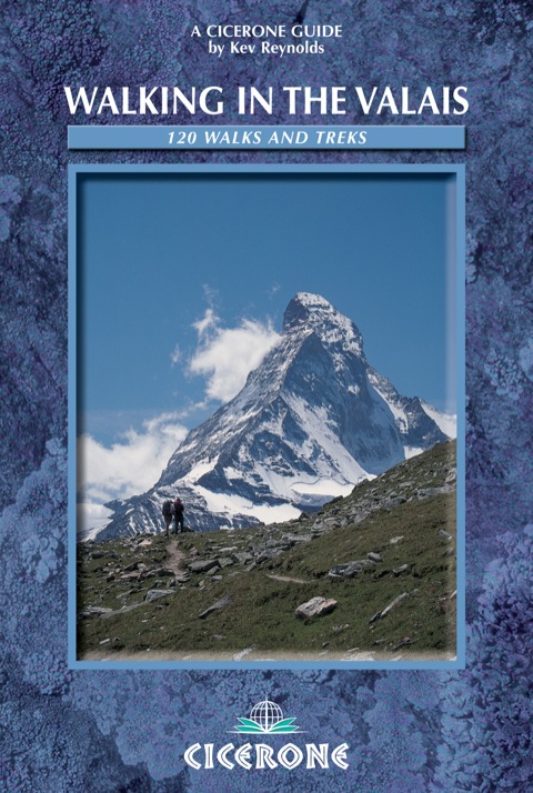 Cover image for book Walking in the Valais - Switzerland: 120 walks and treks