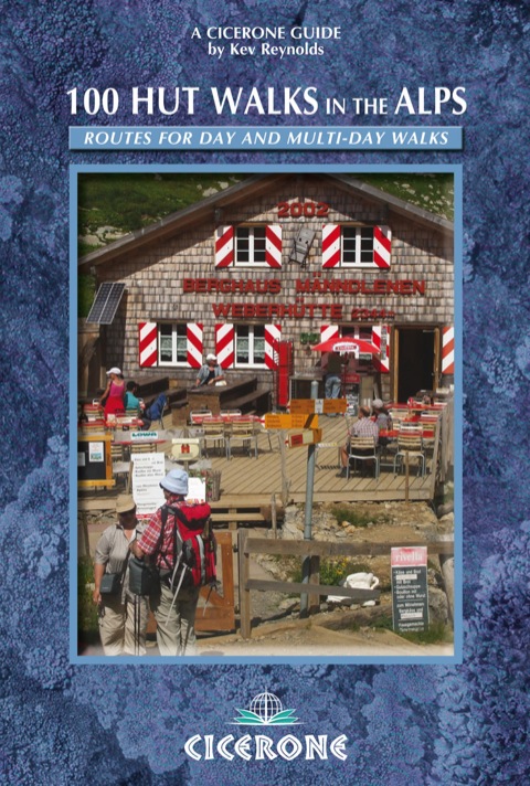 Cover image for book 100 Hut Walks in the Alps: Routes for day and multi-day walks