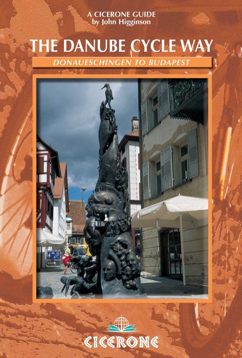 Cover image for book The Danube Cycleway: Donaueschingen to Budapest