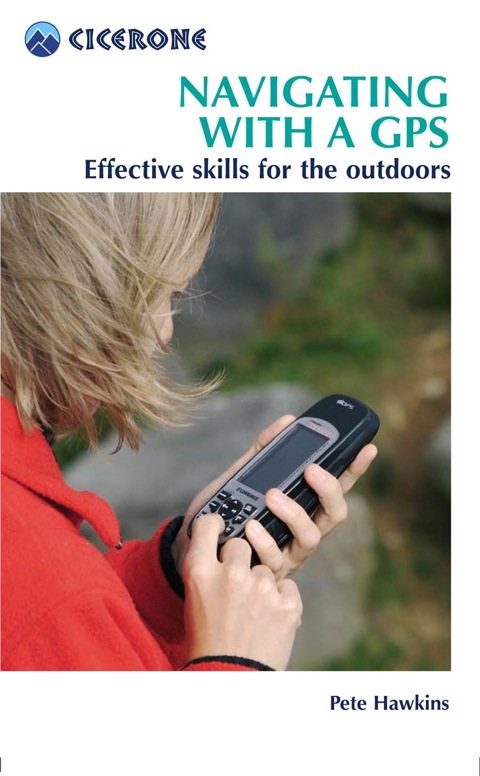 Cover image for book Navigating with a GPS: Getting the best from your GPS