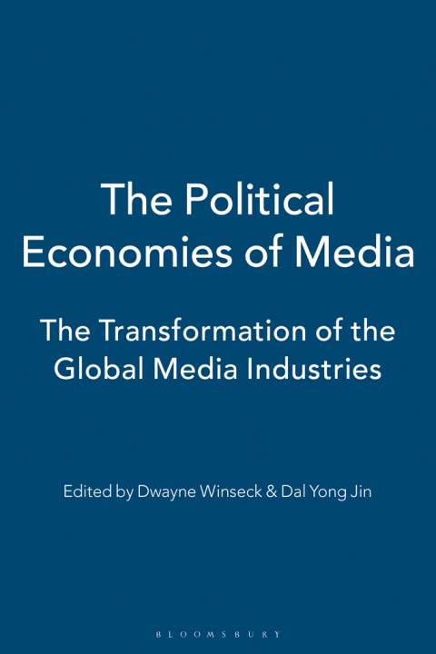 Cover image for book The Political Economies of Media