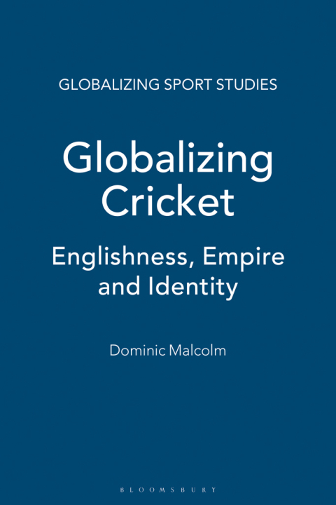 Cover image for book Globalizing Cricket
