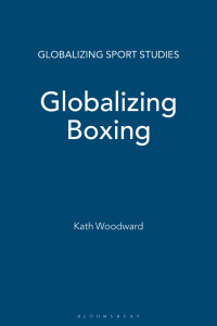 Cover image: Globalizing Boxing 1st edition 9781474253055