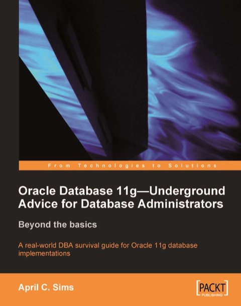 Cover image for book Oracle Database 11g : Underground Advice for Database Administrators