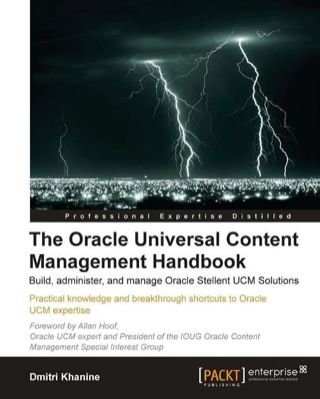 The Oracle Universal Content Management Handbook