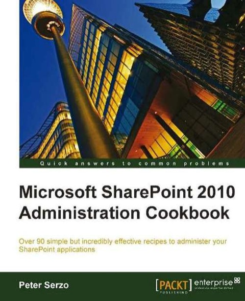 Cover image for book Microsoft SharePoint 2010 Administration Cookbook